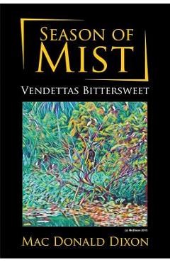 Poza produsului Season of Mist: Vendettas Bittersweet - Mac Donald Dixon