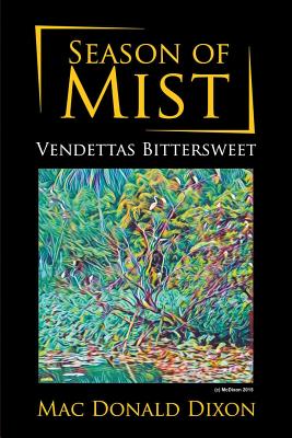 Season of Mist: Vendettas Bittersweet - Mac Donald Dixon