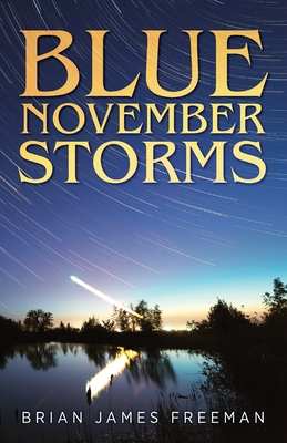 Blue November Storms - Brian James Freeman