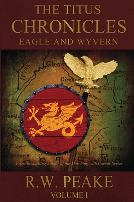 The Titus Chronicles: Eagle and Wyvern - Bz Hercules