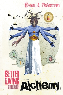 Better Living Through Alchemy - Evan J. Peterson