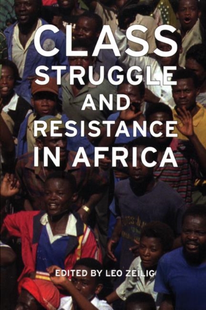 Class Struggle and Resistance in Africa - Leo Zeilig