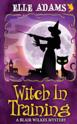 Witch in Training - Elle Adams