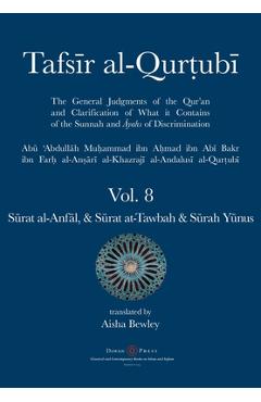 Poza produsului Tafsir al-Qurtubi Vol. 8 Sūrat al-Anfāl - Booty, Sūrat at-Tawbah - Repentance & Sūrah Yūnus - Jonah - Abu 'abdullah Muhammad Al-qurtubi