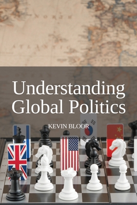 Understanding Global Politics - Kevin Bloor