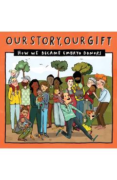 Coperta cărții 'Our Story, Our Gift (030): HOW WE BECAME EMBRYO DONORS (known recipient) - Donor Conception Network'