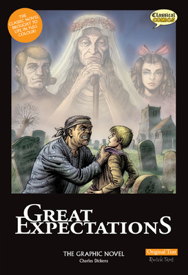 Great Expectations the Graphic Novel: Original Text - Charles Dickens