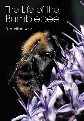 The Life of the bumblebee - D. V. Alford