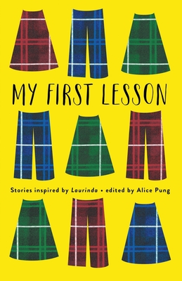 My First Lesson: Stories Inspired by Laurinda - Alice Pung