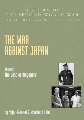 The War Against Japan - S. Woodburn Kirby