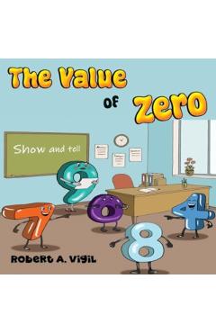 Poza produsului The Value of Zero - Robert A. Vigil