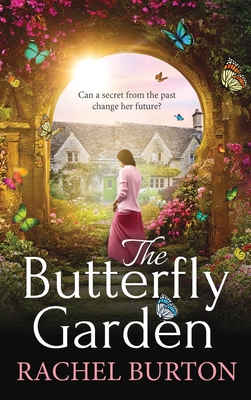 The Butterfly Garden - Rachel Burton