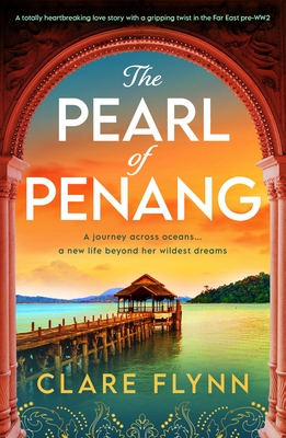 The Pearl of Penang - Clare Flynn