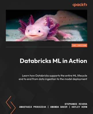 Databricks ML in Action: Learn how Databricks supports the entire ML lifecycle end to end from data ingestion to the model deployment - Stephanie Rivera