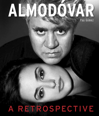 Almodvar: A Retrospective - Pau Gmez