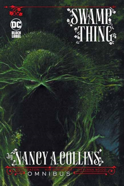 Swamp Thing by Nancy A. Collins Omnibus (New Edition) - Nancy Collins