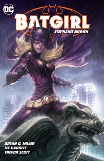 Batgirl: Stephanie Brown Vol. 1 (New Edition) - Bryan Miller