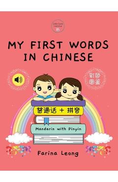 Coperta cărții 'My First Words in Chinese - Mandarin with Pinyin - Farina Leong'