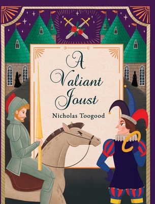 A Valiant Joust - Nicholas Toogood