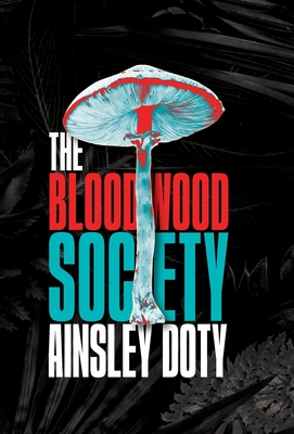 The Bloodwood Society - Ainsley Doty