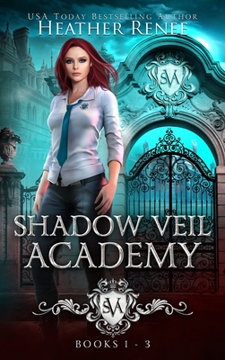 Shadow Veil Academy: Books 1-3 - Heather Renee