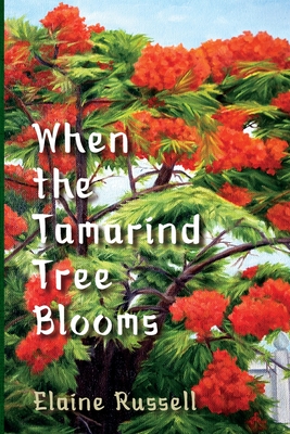 When the Tamarind Tree Blooms - Elaine Russell