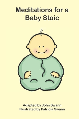 Meditations for a Baby Stoic - Patricia Swann