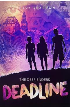 The Deep Enders: Deadline: (Young Adult Detective Fiction, World War II Murder Mystery, Life or Death Adventure, Pacific War Thriller) - Dave Reardon