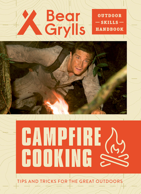 Campfire Cooking - Bear Grylls