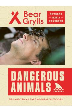 Coperta cărții 'Dangerous Animals - Bear Grylls'
