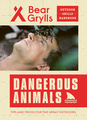 Dangerous Animals - Bear Grylls