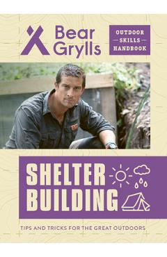 Coperta cărții 'Shelter Building - Bear Grylls'