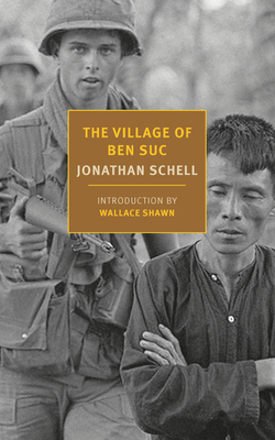 The Village of Ben Suc - Jonathan Schell