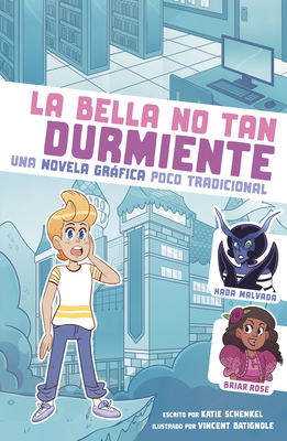 La Bella No Tan Durmiente: Una Novela Grfica Poco Tradicional - Katie Schenkel