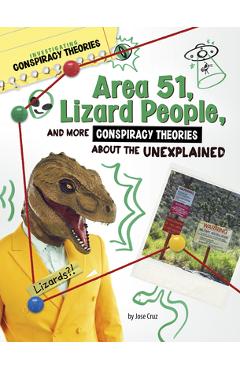 Poza produsului Area 51, Lizard People, and More Conspiracy Theories about the Unexplained - Jose Cruz