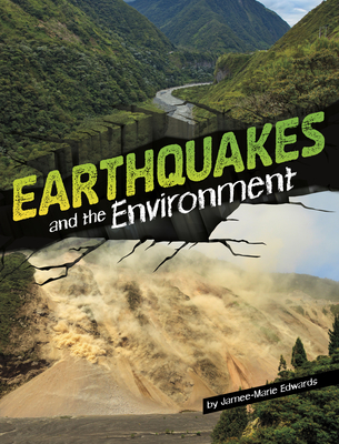 Earthquakes and the Environment - Jamee-marie Edwards