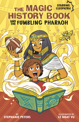 The Magic History Book and the Fumbling Pharaoh: Starring Cleopatra! - Jazlyn Alcaide