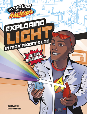 Exploring Light in Max Axiom's Lab - Ailynn Collins