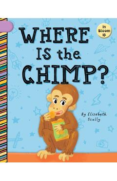 Poza produsului Where Is the Chimp? - Elizabeth Scully