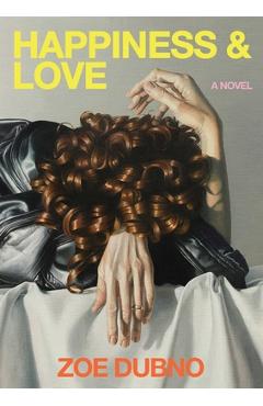 Coperta cărții 'Happiness and Love - Zoe Dubno'