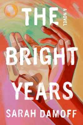 The Bright Years - Sarah Damoff