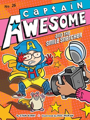 Captain Awesome and the Smile Snatcher - Stan Kirby