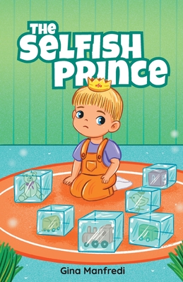 The Selfish Prince - Gina Manfredi