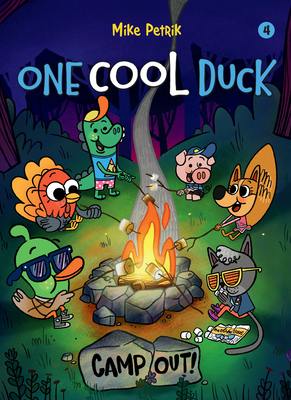 One Cool Duck #4: Camp Out! - Mike Petrik