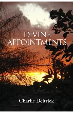 Coperta cărții 'Divine Appointments - Charlie Deitrick'