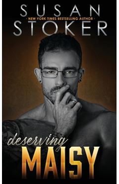 Coperta cărții 'Deserving Maisy - Susan Stoker'