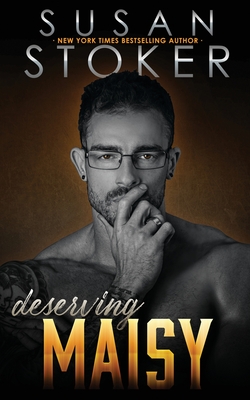 Coperta cărții 'Deserving Maisy - Susan Stoker'