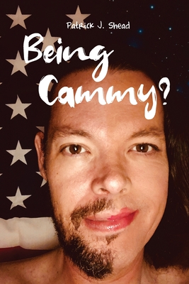 Being Cammy? - Patrick J. Shead