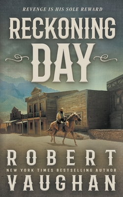 Reckoning Day: A Classic Western Novella - Robert Vaughan