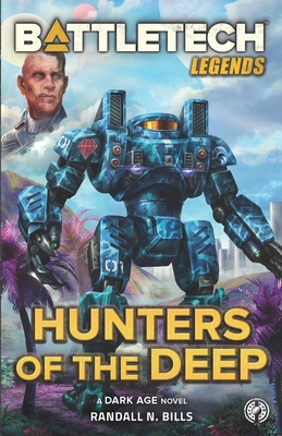 Battletech: Hunters of the Deep - Randall N. Bills